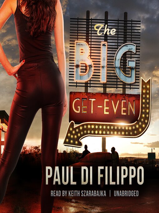 Title details for The Big Get-Even by Paul Di Filippo - Available